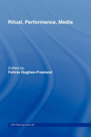 Ritual, Performance, Media