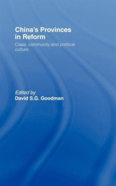 Book cover of: China's Provinces in Reform. By: David Goodman