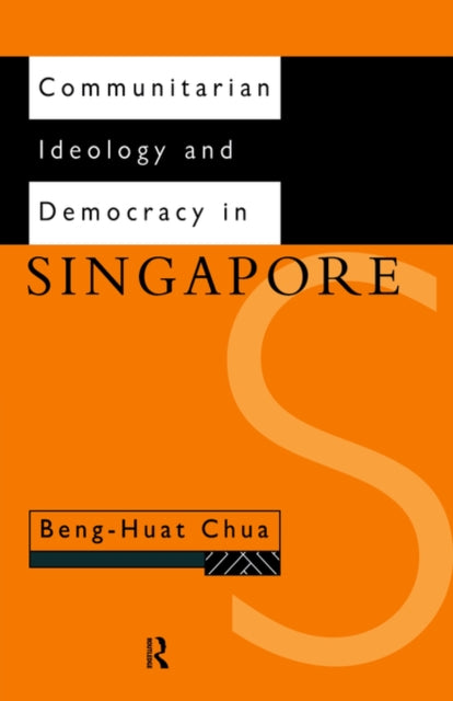 Book cover of: Communitarian Ideology and Democracy in Singapore
