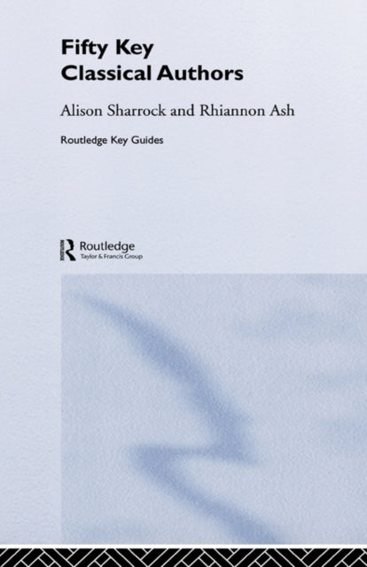 Book cover of: Fifty Key Classical Authors