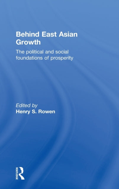 Book cover of: Behind East Asian Growth. By: Henry S. Rowen