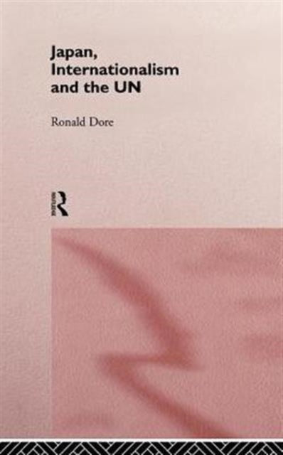 Book cover of: Japan, Internationalism and the UN