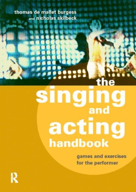 Book cover of: Singing and Acting Handbook. By: Thomas Burgess, Thomas De Mallet Burgess