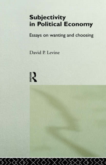 Book cover of: Subjectivity in Political Economy
