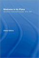 Book cover of: Madness in its Place