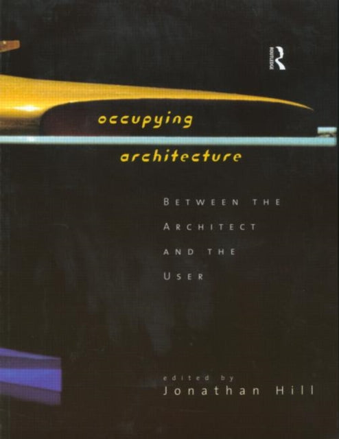 Book cover of: Occupying Architecture. By: Jonathan Hill