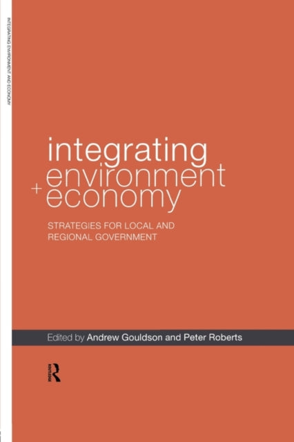 Book cover of: Integrating Environment and Economy. By: A. Gouldson