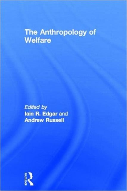 Book cover of: Anthropology of Welfare