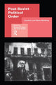 Book cover of: Post-Soviet Political Order. By: Rubin Barnett