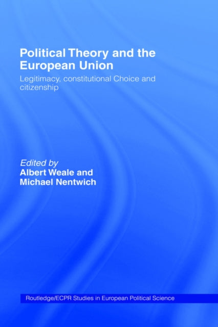 Book cover of: Political Theory and the European Union. By: M. Nentwich