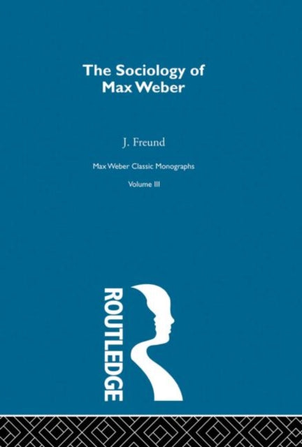 Book cover of: Sociology Max Weber V 3. By: Bryan Turner