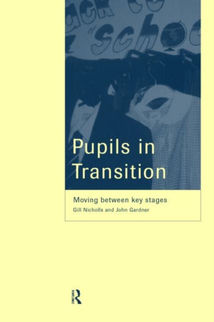 Book cover of: Pupils in Transition. By: John Gardner