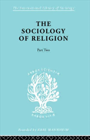 The Sociology of Religion Part Two