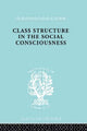 Book cover of: Class Structure in the Social Consciousness. By: Stanisław Ossowski