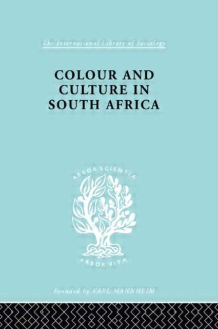 Book cover of: Colour and Culture in South Africa. By: S. Patterson
