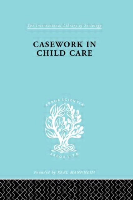 Book cover of: Casework in Childcare. By: Jean Kastell