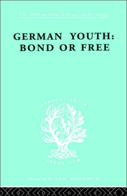 Book cover of: German Youth:Bond or Free Ils 145. By: Howard Becker