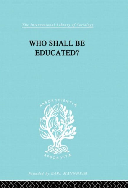 Book cover of: Who Shall Be Educated? Ils 241. By: William Lloyd Warner