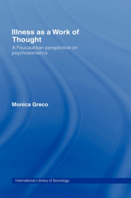 Book cover of: Illness as a Work of Thought