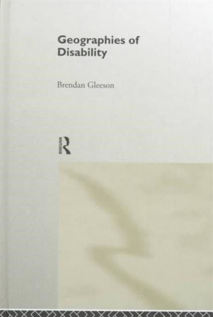 Book cover of: Geographies of Disability