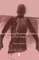 Book cover of: Rethinking Feminist Ethics