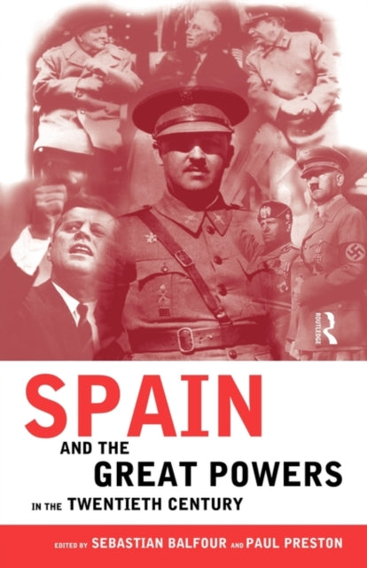 Book cover of: Spain and the Great Powers in the Twentieth Century