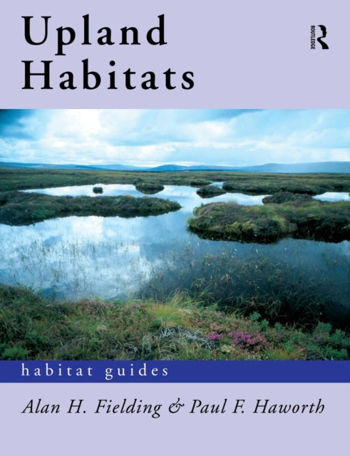 Book cover of: Upland Habitats. By: Alan F Fielding