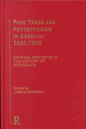 Free Trade and Protectionism in America: 1822-1890