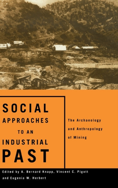 Book cover of: Social Approaches to an Industrial Past