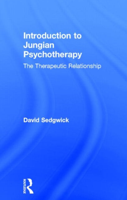 Book cover of: Introduction to Jungian Psychotherapy. By: DAVID SEDGWICK
