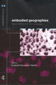 Book cover of: Embodied Geographies. By: E. Teather
