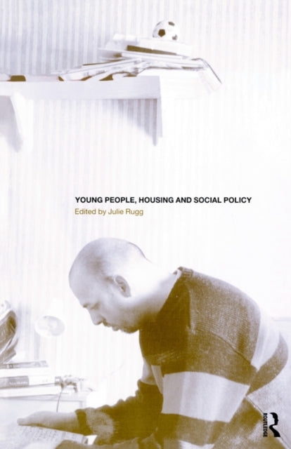 Book cover of: Young People, Housing and Social Policy. By: Julie Rugg