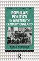 Book cover of: Popular Politics in Nineteenth Century England