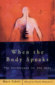 Book cover of: When the Body Speaks. By: Phyll Blakemore