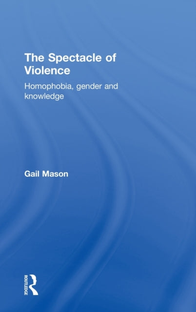 Book cover of: Spectacle of Violence. By: Gail Mason