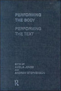 Performing the Body/Performing the Text