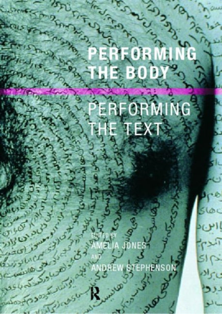 Book cover of: Performing the Body/Performing the Text