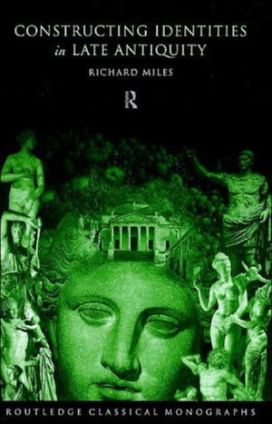 Constructing Identities in Late Antiquity