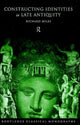 Book cover of: Constructing Identities in Late Antiquity