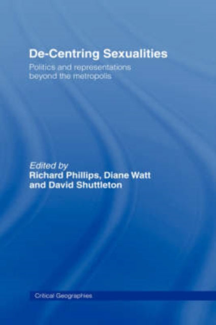 Book cover of: De-Centering Sexualities. By: R. Phillips