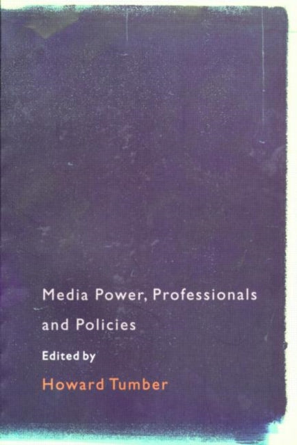 Book cover of: Media Power, Professionals and Policies