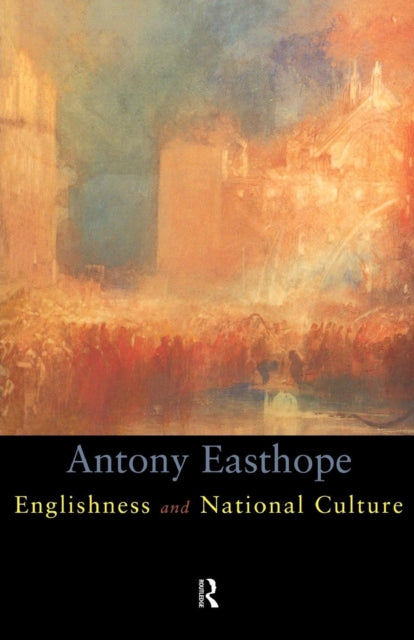 Book cover of: Englishness and National Culture. By: Anton Easthorpe