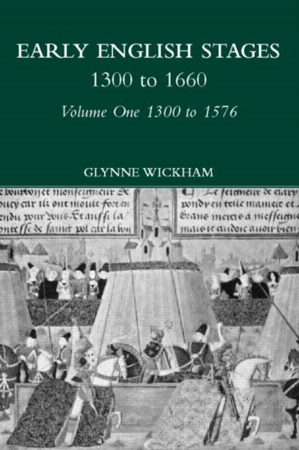 Book cover of: Early English Stages 1300-1576. By: Glynne Wickham