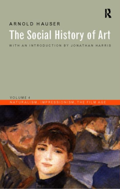 Book cover of: Social History of Art, Volume 4. By: Arnold Hauser