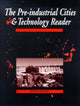 Book cover of: Pre-Industrial Cities and Technology Reader. By: Colin Chant