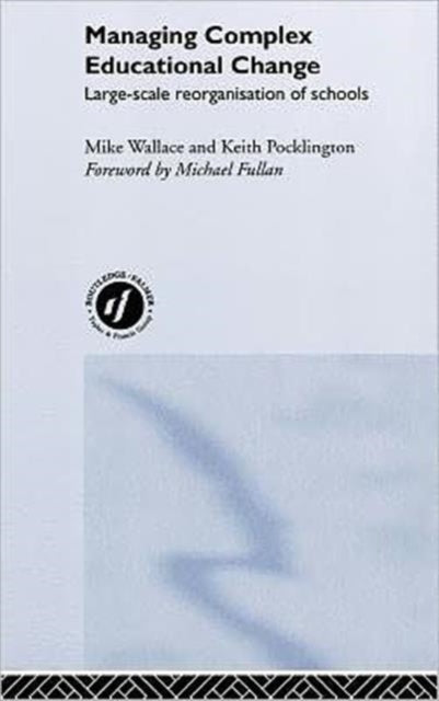 Book cover of: Managing Complex Educational Change. By: Kei Pocklington