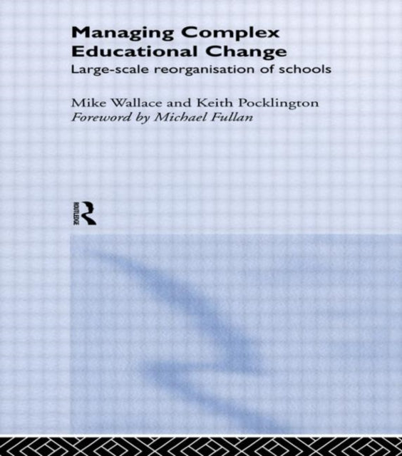 Book cover of: Managing Complex Educational Change. By: Kei Pocklington