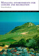Book cover of: Managing Environments for Leisure and Recreation. By: Rich Broadhurst