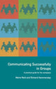 Book cover of: Communicating Successfully in Groups. By: Rich Hammersley