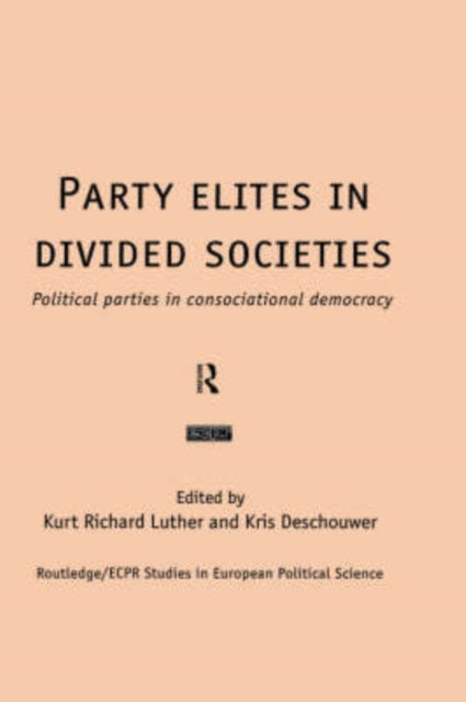 Book cover of: Party Elites in Divided Societies. By: Kurt Luther
